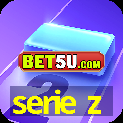 serie z